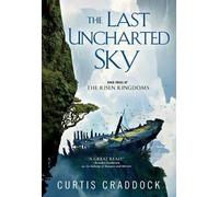 Curtis Craddock The Last Uncharted Sky (Tascabile) Risen Kingdoms