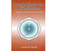 Curtis D. Smith Jung's Quest for Wholeness (Tascabile)