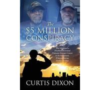 Curtis Dixon The $5 Million Conspiracy (Tascabile)
