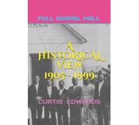 Curtis Edwards A Historical View 1905 - 1999 (Tascabile)
