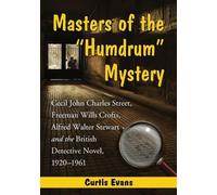 Curtis Evans Masters of the "Humdrum" Mystery (Tascabile)