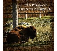 Curtis Evans & Our Friends - Life With the Buffalo