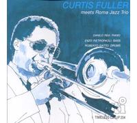 Curtis Fuller - Meets Roma Jazz Trio by Curtis Fuller