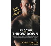 Curtis G Schuster S G Potter Lay Down or Throw Down (Copertina rigida)