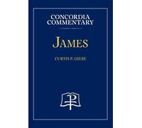 Curtis Giese James - Concordia Commentary (Copertina rigida)