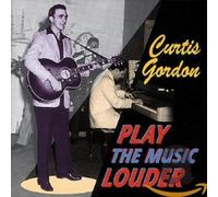 Curtis Gordon Play the Music Louder (CD)