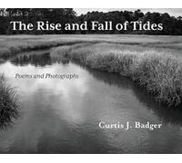 Curtis J Badger The Rise and Fall of Tides (Copertina rigida)