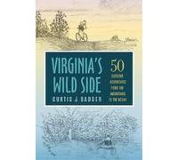Curtis J. Badger Virginia's Wild Side (Tascabile)