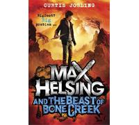 Curtis Jobling Max Helsing and the Beast of Bone Creek (Tascabile) Max Helsing