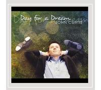 Curtis John - Day For a Dream