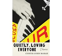 Curtis John McRae Quietly, Loving Everyone (Tascabile)