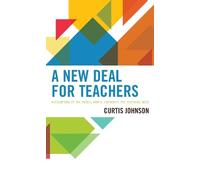 Curtis Johnson A New Deal for Teachers (Copertina rigida)