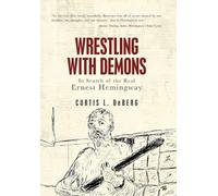 Curtis L DeBerg Wrestling with Demons (Copertina rigida)