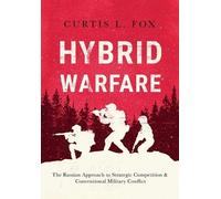 Curtis L Fox Hybrid Warfare (Copertina rigida)