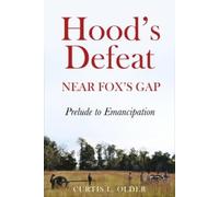 Curtis L Older Hood's Defeat near Fox's Gap (Copertina rigida)