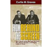 Curtis M Graves From Behind the Screen (Tascabile)