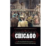 Curtis M. Hinsley Coming of Age in Chicago (Tascabile)