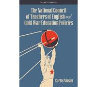 Curtis Mason The National Council of Teachers of English and Cold Wa (Tascabile)