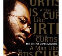Curtis Mayfield - A Man Like Curtis By Curtis Mayfield (1993-12-31)
