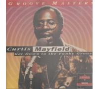 Curtis Mayfield - Get Down To The Funky Groove