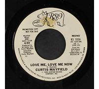 CURTIS MAYFIELD - love me, love me now / mono