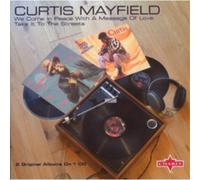 Curtis Mayfield We Come in Peace With a Message of Love/Take It to the Stre (CD)