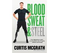 Curtis McGrath Blood, Sweat and Steel (Copertina rigida)