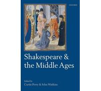 Curtis Perry Shakespeare and the Middle Ages (Copertina rigida)
