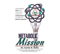 Curtis R Kuhn Metabolic Mission (Tascabile)