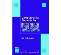 Curtis R. Vogel Computational Methods for Inverse Problems (Tascabile)