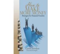 Curtis Siewdass How to Make More Money (Tascabile)