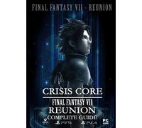 Curtis Sims Ernest Crisis Core Final Fantasy VII REUNION Complete (Tascabile)