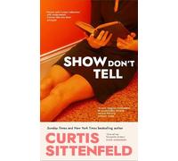 Curtis Sittenfeld Show Don't Tell (Copertina rigida)