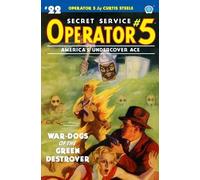 Curtis Steele Emile C. Tepperman John Flemi Operator 5 #22: War-Dog (Tascabile)
