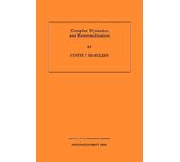 Curtis T. McMullen Complex Dynamics and Renormalization (Tascabile)