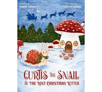Curtis The Snail and The Lost Christmas Letter