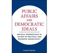Curtis Ventriss Public Affairs and Democratic Ideals (Tascabile)