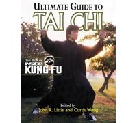 Curtis Wong John Little Ultimate Guide To Tai Chi (Tascabile)