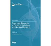 Curtise K C Ng Advanced Research in Pediatric Radiology and N (Copertina rigida)