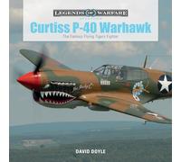 David Doyle Curtiss P-40 Warhawk (Copertina rigida) Legends of Warfare: Aviation