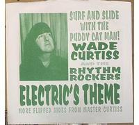 Curtiss, Wade -& the Rhythm Rockers- - Electric's Theme/Surfin' Bird