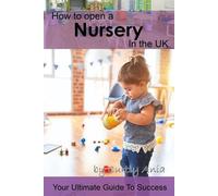 Curtly Ania How to open a nursery in the UK (Tascabile)