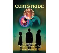 Curtstride: La vida mortal y el tiempo del fin de un viaje