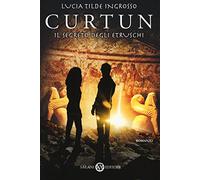 Curtun. Il segreto degli etruschi