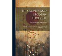 Curuppumullage Jinarajadasa Theosophy and Modern Thought (Tascabile)