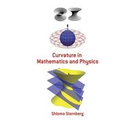 Curvature in Mathematics and Physics