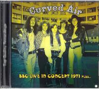 Curved Air - Curved Air - BBC Live In Concert 1971