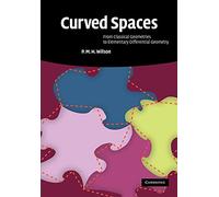 Curved Spaces: From Classical Geometries to Elementary Differential Geometry