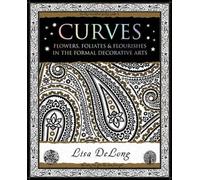 Curves: Flowers, Foliates & Flourishes in The Formal Decorative Arts