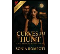 Curves to Hunt: A Dark Billionaire Revenge Romance